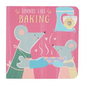 sounds like baking, board book