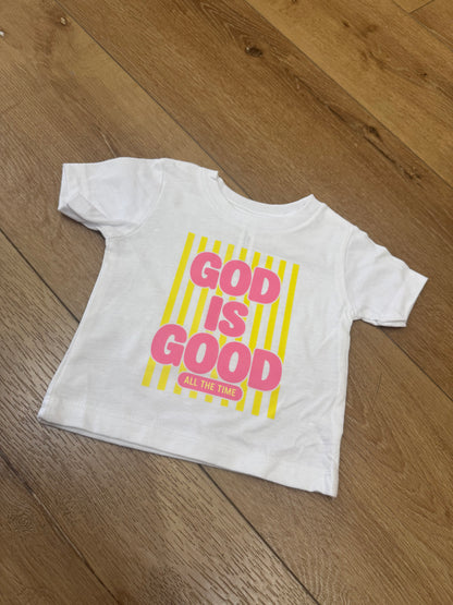 God is good, all the time t shirt