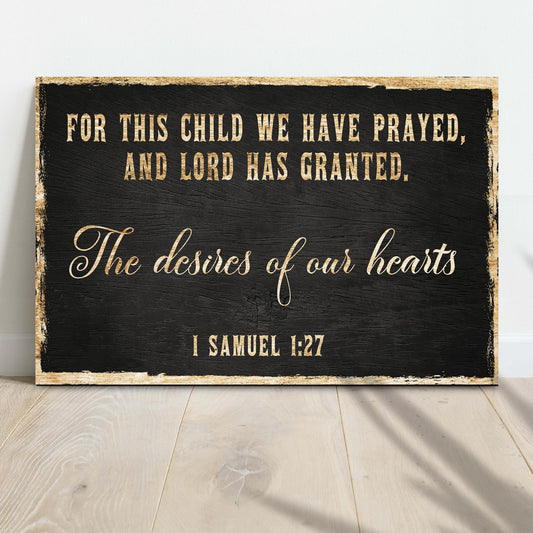 1 Samuel 1:27 - For This Child We Have Prayed Sign IV