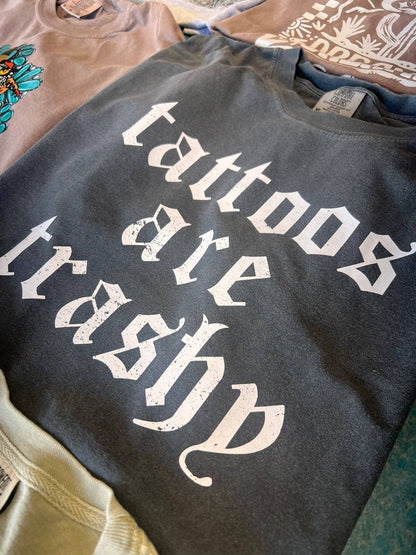 tattoos are trashy t shirt